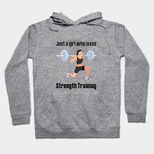 Just a girl who loves strength training Hoodie
